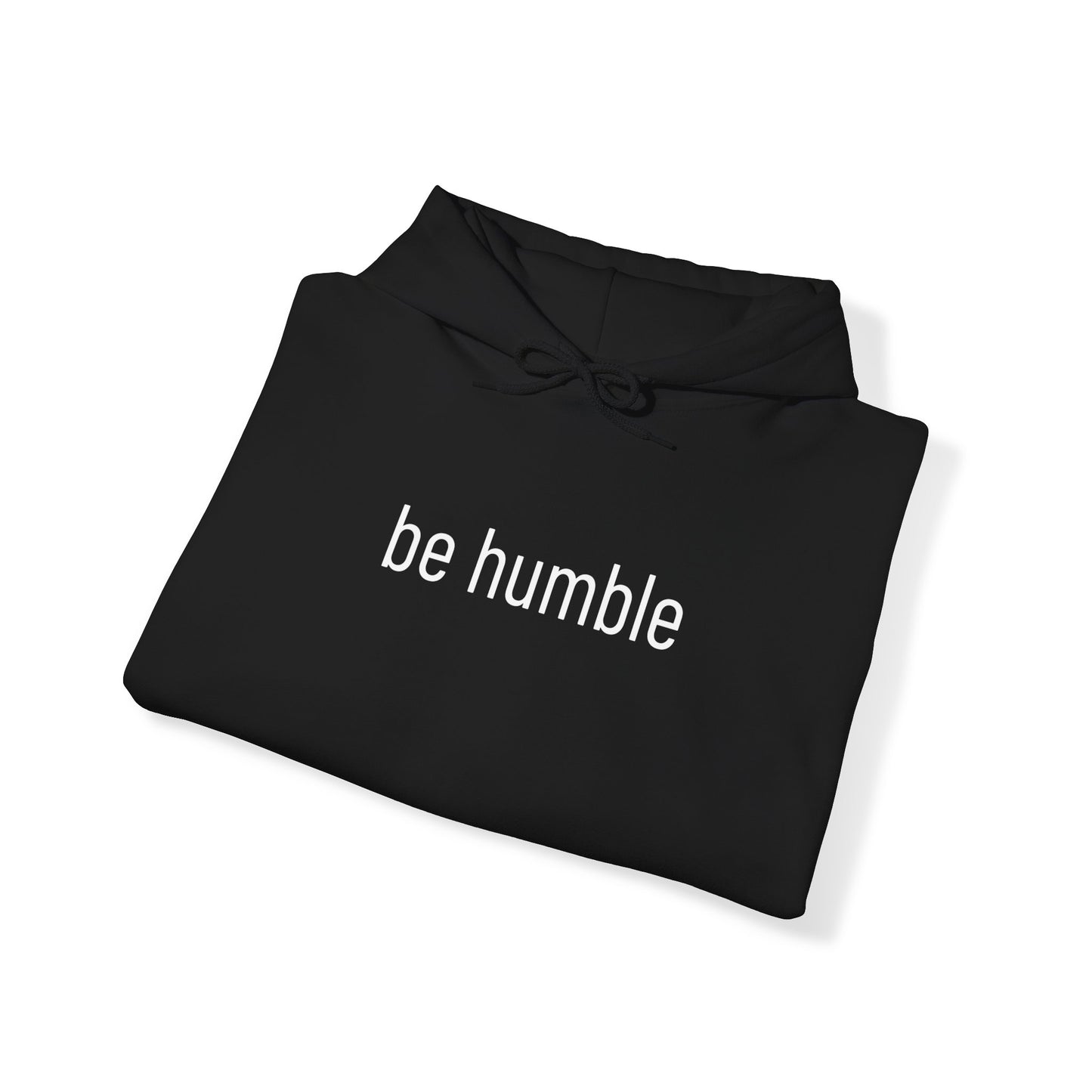 Be Humble - Unisex Heavy Blend™ Hooded Sweatshirt