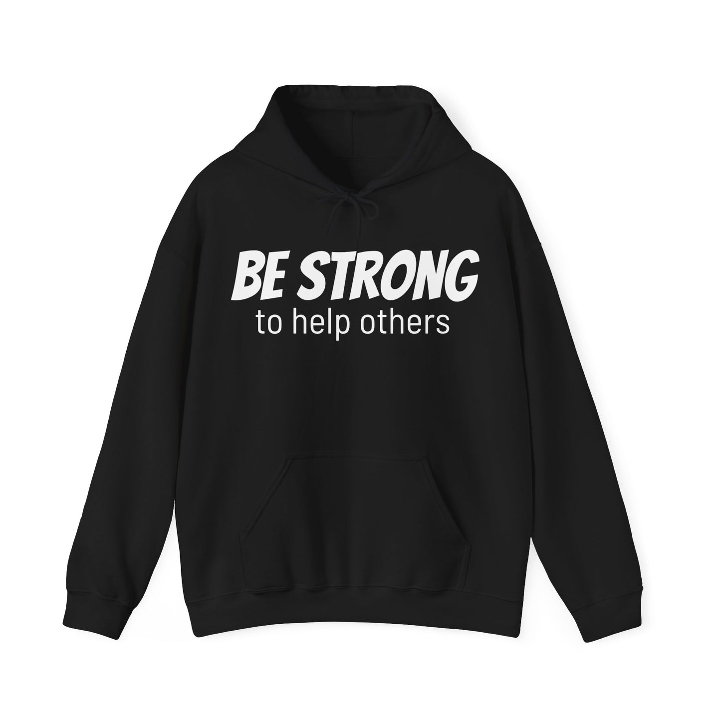 Be Strong - Unisex Heavy Blend™ Hooded Sweatshirt